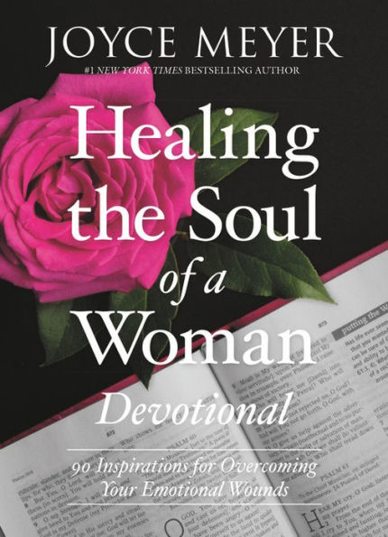 Healing the Soul of a Woman Devotional: 90 Inspirations for Overcoming Your Emotional Wounds