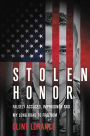 Stolen Honor: Falsely Accused, Imprisoned, and My Long Road to Freedom