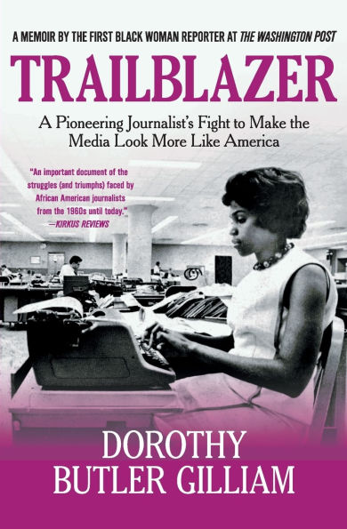 Trailblazer: A Pioneering Journalist's Fight to Make the Media Look More Like America