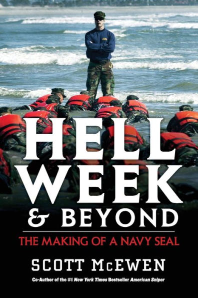 Hell Week and Beyond: The Making of a Navy SEAL