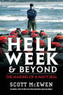 Hell Week and Beyond: The Making of a Navy SEAL