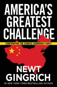 Download a book to kindle fire America's Greatest Challenge: Confronting the Chinese Communist Party in English iBook PDF by Newt Gingrich 9781546085089