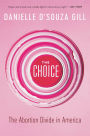 The Choice: The Abortion Divide in America