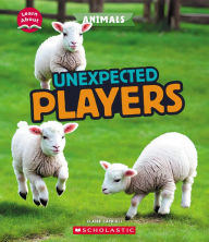 Title: Unexpected Players (Learn About: Animals), Author: Claire Caprioli