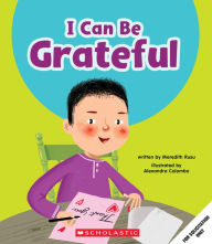 Title: I Can Be Grateful (Learn About: Your Best Self), Author: Meredith Rusu