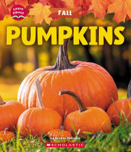 Title: Pumpkins (Learn About: Fall), Author: Brenna Maloney