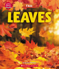 Title: Leaves (Learn About: Fall), Author: Brenna Maloney