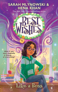 Ebooks mobile download Like A Boss (Best Wishes #4) DJVU by Sarah Mlynowski, Hena Khan, Jennifer Bricking