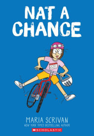 Title: Nat a Chance: A Graphic Novel (Nat Enough #6), Author: Maria Scrivan