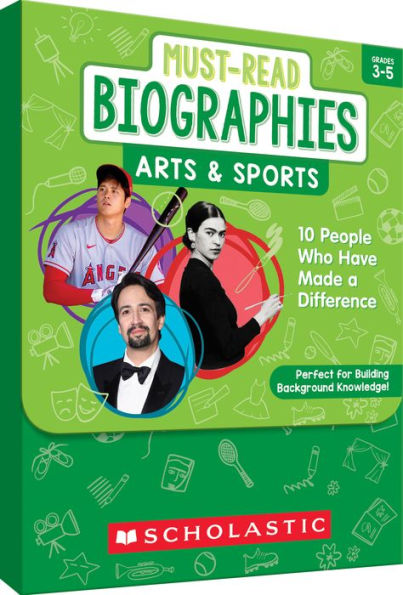 Must-Read Biographies: Arts & Sports: Knowledge-Building Stories of 10 People Who Have Made a Difference