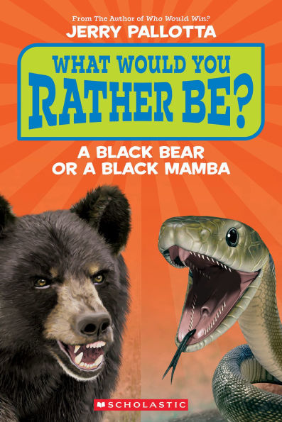 What Would You Rather Be? A Black Bear or a Black Mamba?