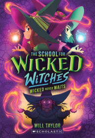 Title: The School for Wicked Witches #2, Author: Will Taylor