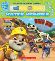 Title: Dinosaur Dig (A Rubble & Crew Water Wonder Storybook), Author: Scholastic