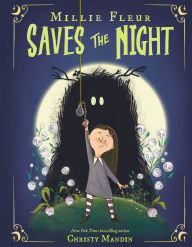 Title: Millie Fleur Saves the Night, Author: Christy Mandin