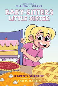 Title: Karen's Surprise: A Graphic Novel (Baby-sitters Little Sister #12), Author: Ann M. Martin