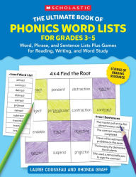 Title: The Ultimate Book of Phonics Word Lists: Grades 3-5: Games & Word Lists for Reading, Writing, and Word Study, Author: Laurie Cousseau