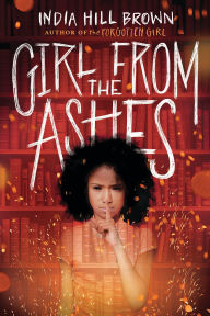 Title: Girl from the Ashes, Author: India Hill Brown