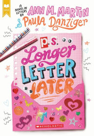 Download it ebooks for free P.S. Longer Letter Later 9781546119128 by Paula Danziger, Ann M. Martin PDB ePub