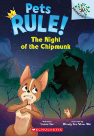 Google ebooks free download nook The Night of the Chipmunk: A Branches Book (Pets Rule! #6) by Susan Tan, Wendy Tan Shiau Wei