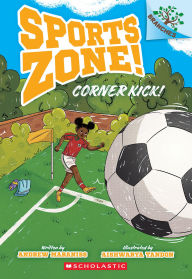 Title: Corner Kick!: A Branches Book (Sports Zone! #2), Author: Andrew Maraniss
