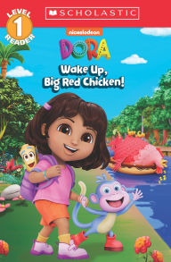Download spanish textbook Dora: Wake Up, Big Red Chicken! (Scholastic Reader, Level 1) MOBI ePub PDB