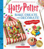 Bake, Create, and Decorate: 30+ Sweets and Treats (Harry Potter) (B&N Exclusive Edition)
