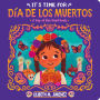 It's Time for Dia de los Muertos