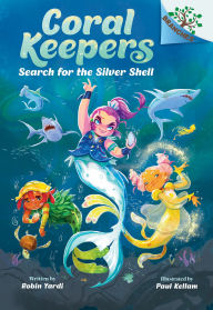 Title: Search for the Silver Shell: A Branches Book (Coral Keepers #1), Author: Robin Yardi