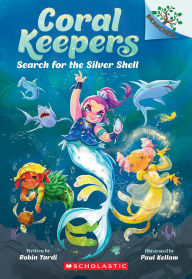 Title: Search for the Silver Shell: A Branches Book (Coral Keepers #1), Author: Robin Yardi