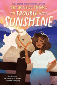 Title: The Trouble With Sunshine, Author: Yamile Saied Méndez