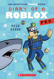 Title: Mega Shark (Diary of a Roblox Pro #6: An AFK Book), Author: Ari Avatar