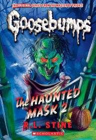 Full books free download The Haunted Mask II (Classic Goosebumps #34) CHM ePub by R. L. Stine in English 9781546128083