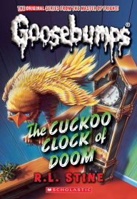 Title: The Cuckoo Clock of Doom (Classic Goosebumps #37), Author: R. L. Stine