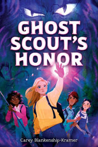 Title: Ghost Scout's Honor, Author: Carey Blankenship-Kramer