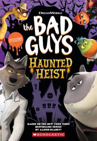 Title: Dreamworks The Bad Guys: Haunted Heist, Author: Kate Howard