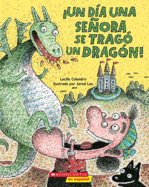 ¡Un día una señora se tragó un dragón! (There Was an Old Lady Who Swallowed a Dragon!)