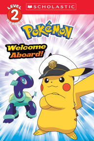 Title: Welcome Aboard! (Pokemon: Scholastic Reader, Level 2), Author: Christy Webster