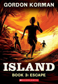 Title: Escape (Island Trilogy, Book 3), Author: Gordon Korman