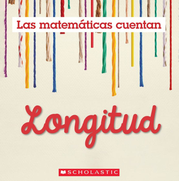 Longitud (Las Matemáticas Cuentan): Length (Math Counts Spanish)