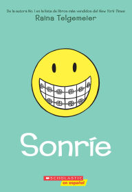 Title: Sonríe (Smile), Author: Raina Telgemeier
