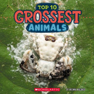 Title: Grossest Animals (Wild World: Top 10), Author: Brenna Maloney