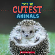 Title: Cutest Animals (Wild World: Top 10), Author: Brenna Maloney