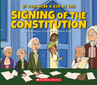 Title: If You Were a Kid at the Signing of the Constitution (1787), Author: Janel Rodriguez