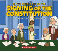 Title: If You Were a Kid at the Signing of the Constitution (1787), Author: Janel Rodriguez