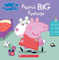 Title: Peppa's Big Feelings (Peppa Pig), Author: Scholastic