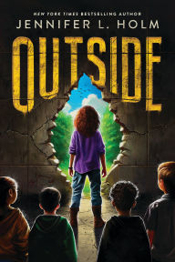 Title: Outside, Author: Jennifer L. Holm
