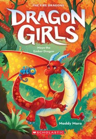Title: Maya the Ember Dragon (Dragon Girls #18), Author: Maddy Mara