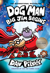Title: Big Jim Begins (B&N Exclusive Edition) (Dog Man Series #13), Author: Dav Pilkey