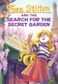 Free textbook download The Search for the Secret Garden (Thea Stilton #38)