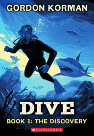 Title: Dive #1: The Discovery, Author: Gordon Korman